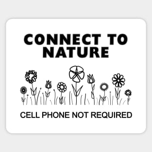 Connect to Nature - Cellphone Not Required Sticker